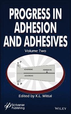 K. L. Mittal - Progress in Adhesion and Adhesives, Volume 2, Inbunden