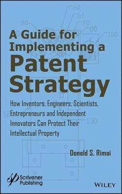 A Guide for Implementing a Patent Strategy 1