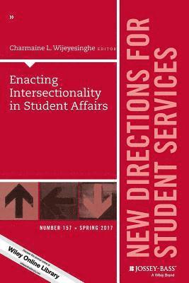 Enacting Intersectionality in Student Affairs 1