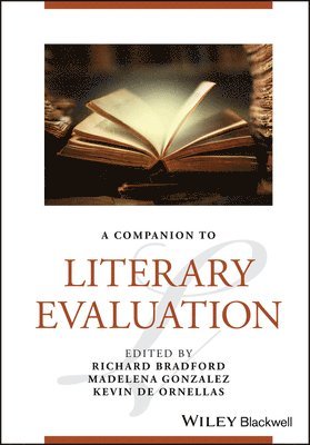Richard Bradford, Richard Bradford, Madelena Gonzalez, Kevin De Ornellas, France) Bradford, Richard (Ulster University, UK; University of Avignon, France) Gonzalez, Madelena (University of Avignon, UK) De Ornellas, Kevin (Ulster University - Companion to Literary Evaluation, Inbunden