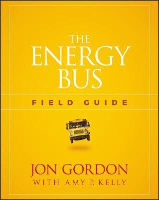 bokomslag The Energy Bus Field Guide
