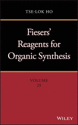 bokomslag Fiesers' Reagents for Organic Synthesis, Volume 29