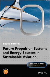 bokomslag Future Propulsion Systems and Energy Sources in Sustainable Aviation