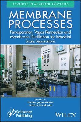S. Sridhar, Siddhartha Moulik - Membrane Processes, Inbunden