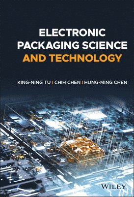 bokomslag Electronic Packaging Science and Technology