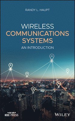 Randy L. Haupt - Wireless Communications Systems, Inbunden