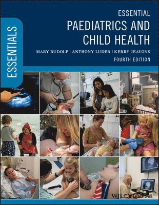Mary Rudolf, Anthony Luder, Kerry Jeavons - Essential Paediatrics and Child Health, Häftad