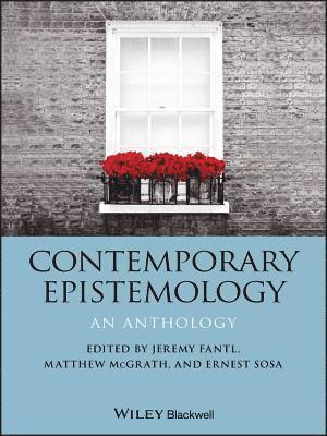 Ernest Sosa, Jeremy Fantl, Matthew McGrath - Contemporary Epistemology, Inbunden