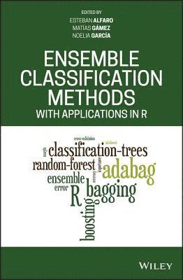 Ensemble Classification Methods with Applications in R 1