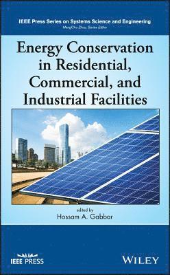 Hossam A. Gabbar, Hossam A. Gabbar - Energy Conservation in Residential, Commercial, and Industrial Facilities, Inbunden
