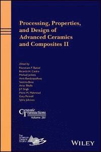 bokomslag Processing, Properties, and Design of Advanced Ceramics and Composites II