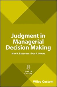 bokomslag Judgment in Managerial Decision Making, 8e Custom Edition