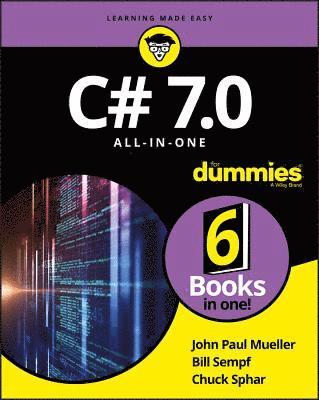 John Paul Mueller, Bill Sempf, Chuck Sphar - C# 7.0 All-in-One For Dummies, Häftad
