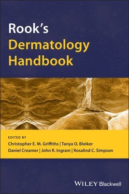 Christopher E. M. Griffiths, Tanya O. Bleiker, Daniel Creamer, John R. Ingram, Rosalind C. Simpson - Rook's Dermatology Handbook, Häftad