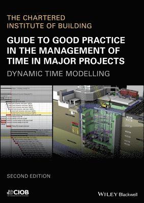 Guide to Good Practice in the Management of Time in Major Projects 1