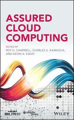 Roy H. Campbell, Charles A. Kamhoua, Kevin A. Kwiat - Assured Cloud Computing, Inbunden