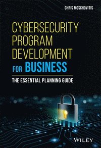 bokomslag Cybersecurity Program Development for Business