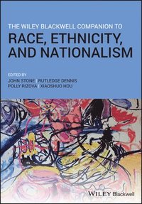 bokomslag The Wiley Blackwell Companion to Race, Ethnicity, and Nationalism