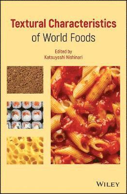 Katsuyoshi Nishinari - Textural Characteristics of World Foods, Inbunden