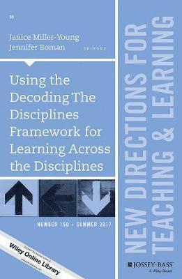 Using the Decoding The Disciplines Framework for Learning Across the Disciplines 1