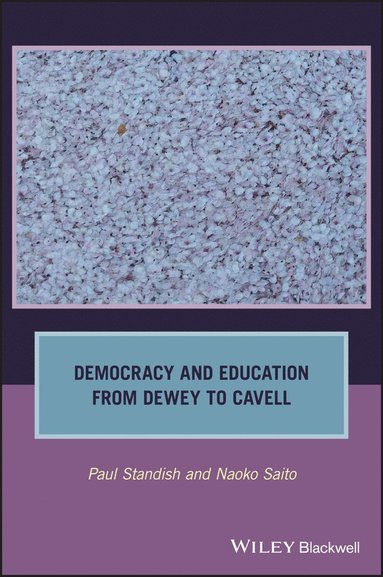 bokomslag Democracy and Education from Dewey to Cavell