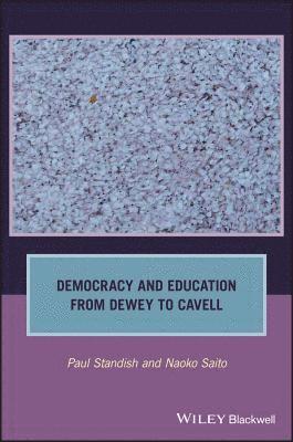 Democracy and Education from Dewey to Cavell 1