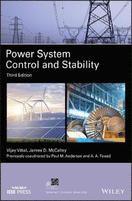 Vijay Vittal, James D. McCalley, Paul M. Anderson, A. A. Fouad - Power System Control and Stability, Inbunden