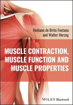 Muscle Contraction, Muscle Function and Muscle Pro perties 1