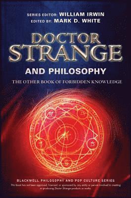 Mark D. White, William Irwin, Mark D White - Doctor Strange and Philosophy, Häftad