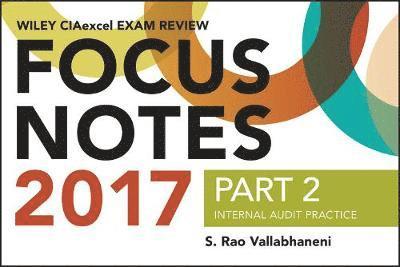 Wiley CIAexcel Exam Review Focus Notes 2017, Part 2 1