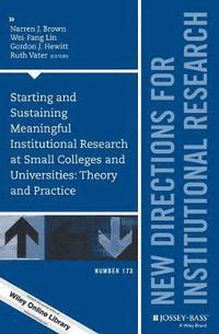 bokomslag Starting and Sustaining Meaningful Institutional Research at Small Colleges and Universities