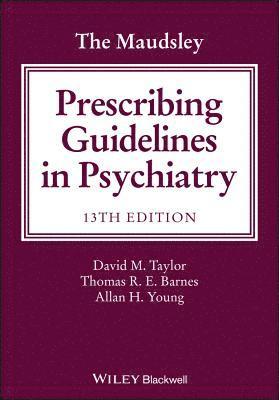 The Maudsley Prescribing Guidelines in Psychiatry 1