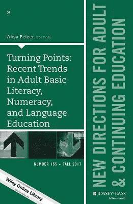 bokomslag Turning Points: Recent Trends in Adult Basic Literacy Numeracy, and Language Education, ACE 155