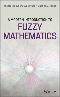 A Modern Introduction to Fuzzy Mathematics 1