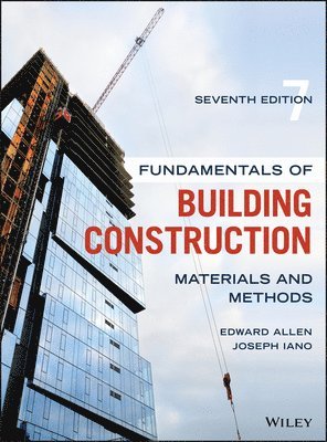 Edward Allen, Joseph Iano, Edward (Yale University; Massachusetts Institute of Technology) Allen - Fundamentals of Building Construction, Inbunden