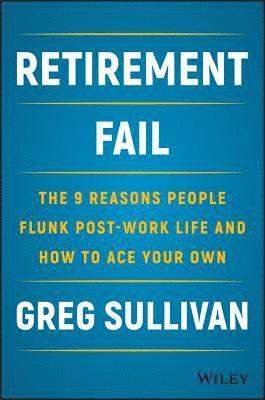 Greg Sullivan - Retirement Fail, Inbunden