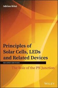 bokomslag Principles of Solar Cells, LEDs and Related Devices
