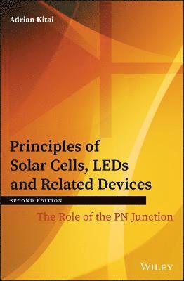 bokomslag Principles of Solar Cells, LEDs and Related Devices