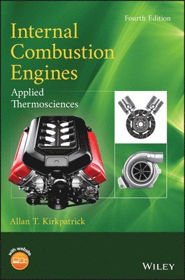 Allan T. Kirkpatrick, Allan T. (Colorado State University; Massachusetts Institute of Technology) Kirkpatrick, Allan T Kirkpatrick - Internal Combustion Engines, Inbunden