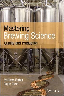 Matthew Farber, Roger Barth - Mastering Brewing Science, Häftad