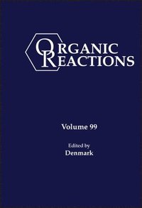 bokomslag Organic Reactions, Volume 99