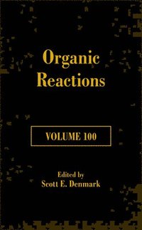 bokomslag Organic Reactions, Volume 100