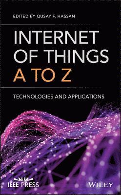 Qusay F. Hassan, Qusay F Hassan - Internet of Things A to Z, Inbunden