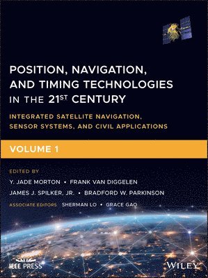 bokomslag Position, Navigation, and Timing Technologies in the 21st Century