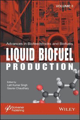Advances in Biofeedstocks and Biofuels, Liquid Biofuel Production 1
