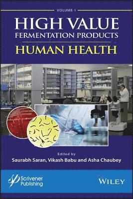 Saurabh Saran, Vikash Babu, Asha Chaubey - High Value Fermentation Products, Volume 1, Inbunden