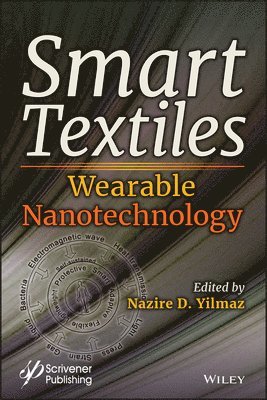 Nazire Deniz Yilmaz - Smart Textiles, Inbunden