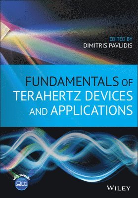 Dimitris Pavlidis, Dimitris Pavlidis, USA) Pavlidis, Dimitris (Boston University - Fundamentals of Terahertz Devices and Applications, Inbunden