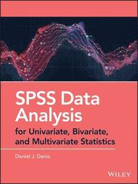 bokomslag SPSS Data Analysis for Univariate, Bivariate, and Multivariate Statistics