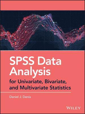 SPSS Data Analysis for Univariate, Bivariate, and Multivariate Statistics 1